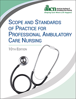 Scope and Standards of Practice for Professional Ambulatory Care Nursing