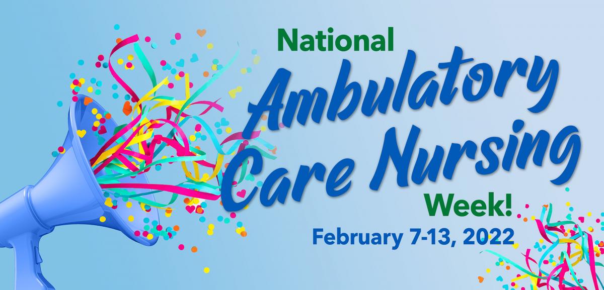 Ambulatory Care Nurses Week!