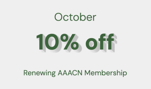 October Savings, 10% Renewing your AAACN membership